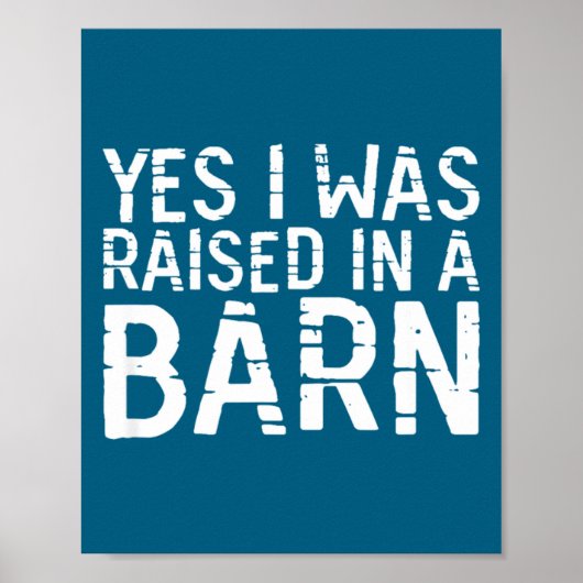 Yes I Was Raised In A Barn Funny Horse Cattle Farm Poster (Vorne)