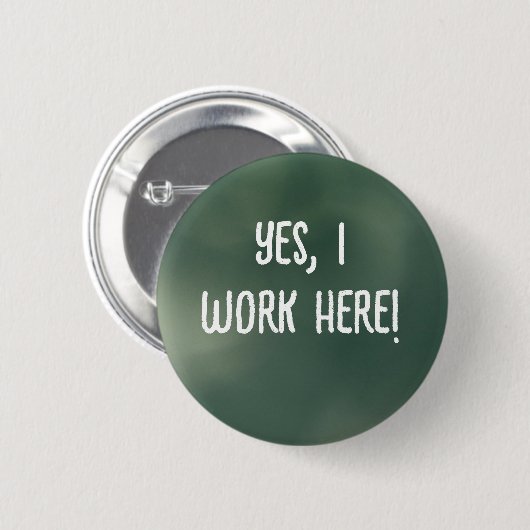 Yes, I Work Here! Button (Vorne & Hinten)