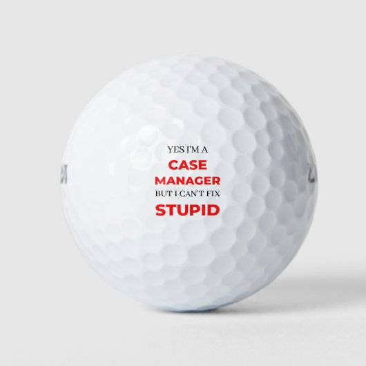 Yes I'm A Case Manager But I Can't Fix Stupid 2 Golfball (Vorderseite)