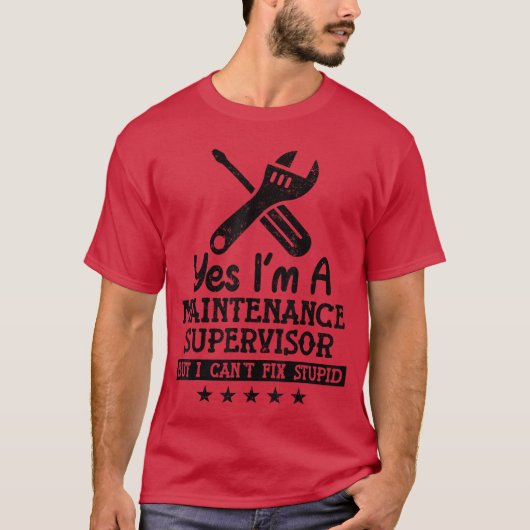 Yes Im A Maintenance Supervisor Funny Maintenance  T-Shirt (Vorderseite)