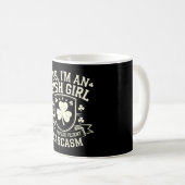 Yes I'm An Irish Girl Yes I Speak Fluent Sarcasm Kaffeetasse (VorderseiteRechts)