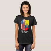 Yes, I'm Both Of Them Half American Half Ecuadoria T-Shirt (Vorne ganz)