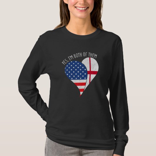 Yes, I'm Both Of Them Half American Half England H T-Shirt (Vorderseite)