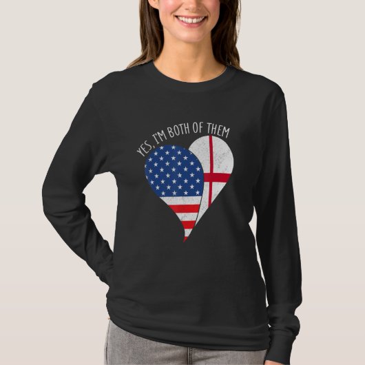 Yes, I'm Both Of Them Half American Half England H T-Shirt (Vorderseite)