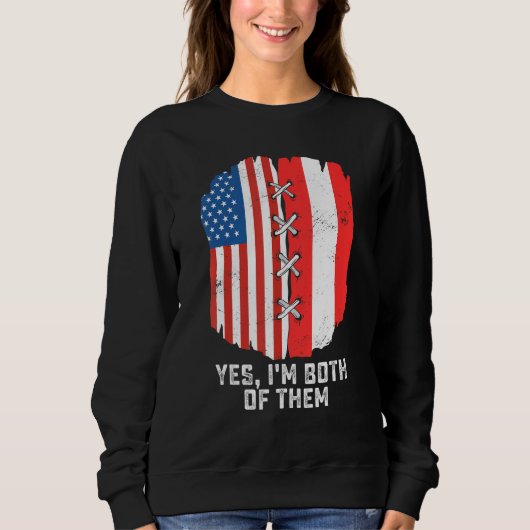 Yes, I'm Both Of Them Half American Half Peruvian  Sweatshirt (Vorderseite)