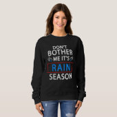 Yes I'm Cold Freezing 24 7 Don't Bother Me It's Ra Sweatshirt (Vorne ganz)