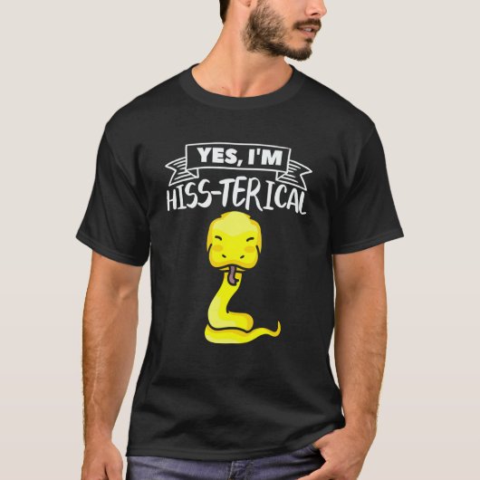 Yes I'm Hiss Terical Ball Python Snake Pythons Rep T-Shirt (Vorderseite)