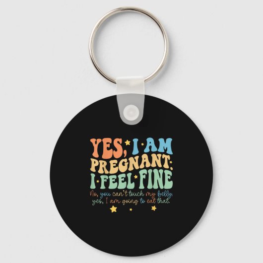 Yes I'm Pregnant Dont Touch My Belly Funny Pregnan Schlüsselanhänger (Vorderseite)
