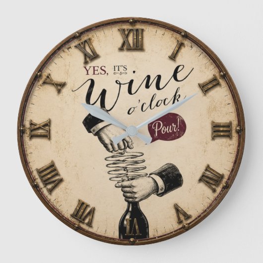 Yes It's Wine O'Clock Große Wanduhr (Vorderseite)
