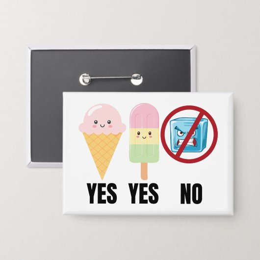 Yes To Ice Cream, No To ICE Button (Vorderseite/Rückseite)
