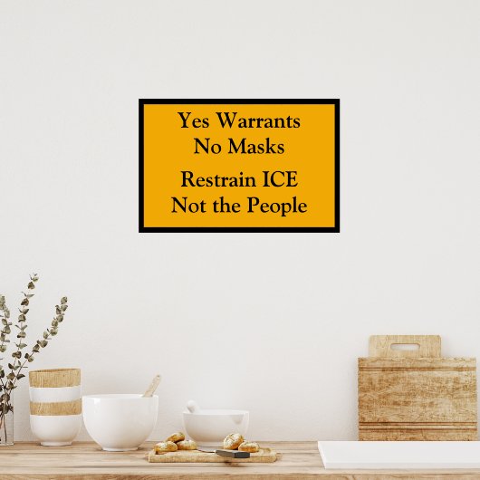 Yes Warrants No Masks Poster (Küche)