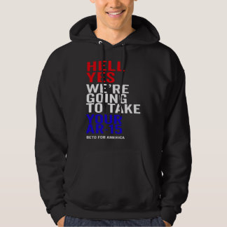 Yes We re Going To Take Your AR 15 Guns Beto For A Hoodie