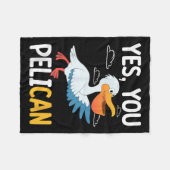 Yes You Pelican Waterbird School Motivation Teache Fleecedecke (Vorderseite (Horizontal))