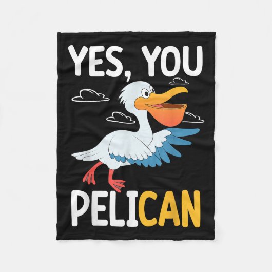 Yes You Pelican Waterbird School Motivation Teache Fleecedecke (Vorderseite)