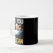 Yes You Pelican Waterbird School Motivation Teache Kaffeetasse (Vorderseite Links)