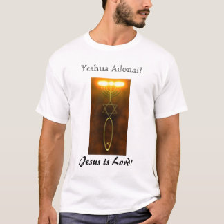 Yeshua Adonai! T - Shirt