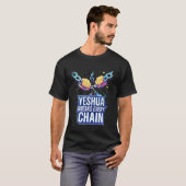 Yeshua Breaks Every Chain T-Shirt (Vorne ganz)