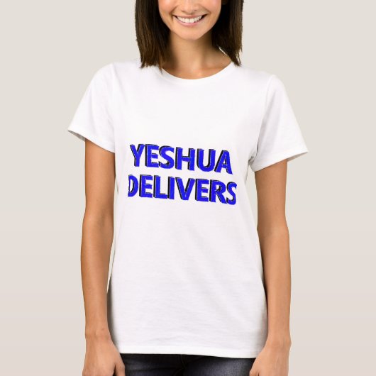 Yeshua Delivers T-Shirt (Vorderseite)