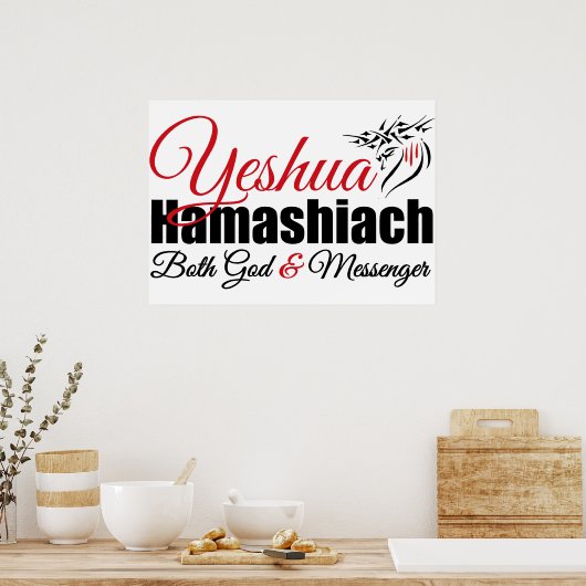 Yeshua Hamashiach sowohl Gott und Messenger Poster (Küche)