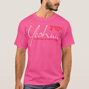 Yeshua Hebrew Christlich John 146 Way Truth Life J T-Shirt