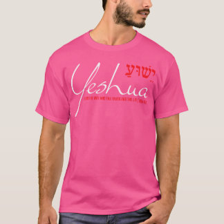 Yeshua Hebrew Christlich John 146 Way Truth Life J T-Shirt