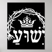 Yeshua is King - Hebrew Name For Jesus with Crown Poster (Vorne)