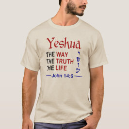 Yeshua ist der Weg der Wahrheit und des Lebens T-Shirt