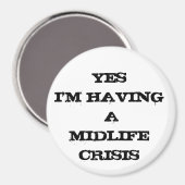 YESI HAT EINE MITTLERE KRISE MAGNET (Vorderseite/Rückseite)