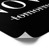 Yesterday Now Tomorrow Do It Now  Poster (Ecke)