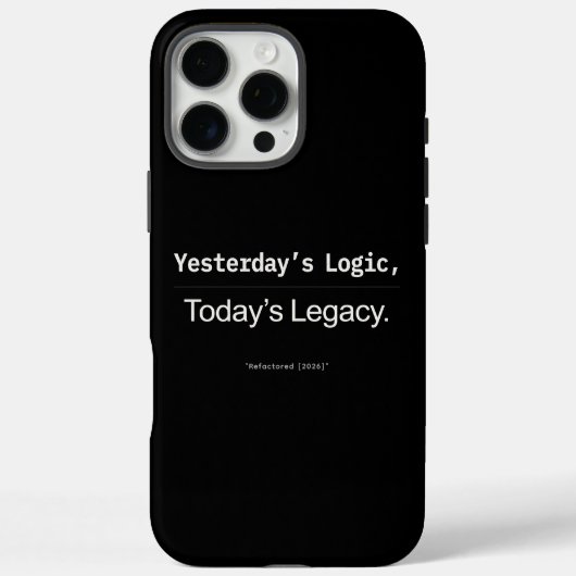 Yesterday’s Logic Today’s Legacy Developer Quote Case-Mate iPhone Hülle (Rückseite)