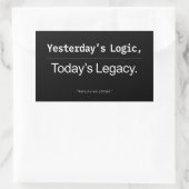 Yesterday’s Logic Today’s Legacy Developer Quote Rechteckiger Aufkleber (Tasche)