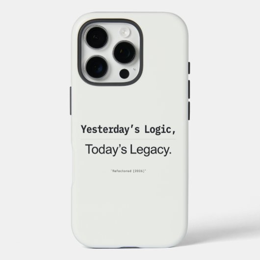 Yesterday's Logic Today's Legacy Programmer Quote Case-Mate iPhone Hülle (Rückseite)