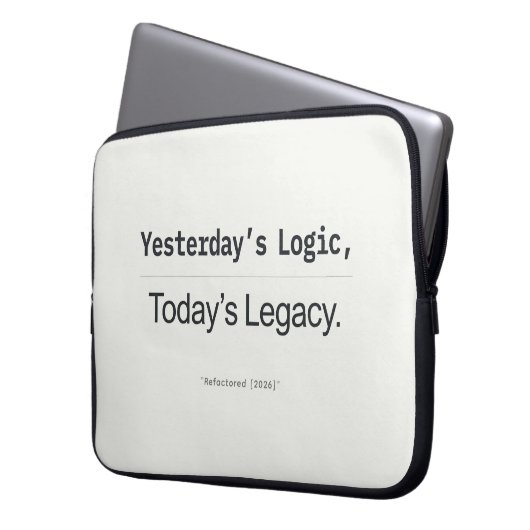 Yesterday's Logic Today's Legacy Programmer Quote Laptopschutzhülle (Vorderseite Links)