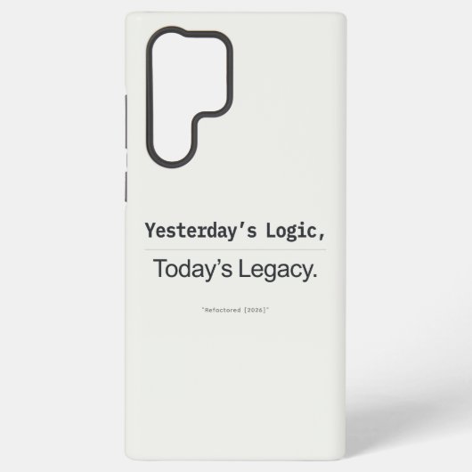 Yesterday's Logic Today's Legacy Programmer Quote Samsung Galaxy Hülle (Rückseite)
