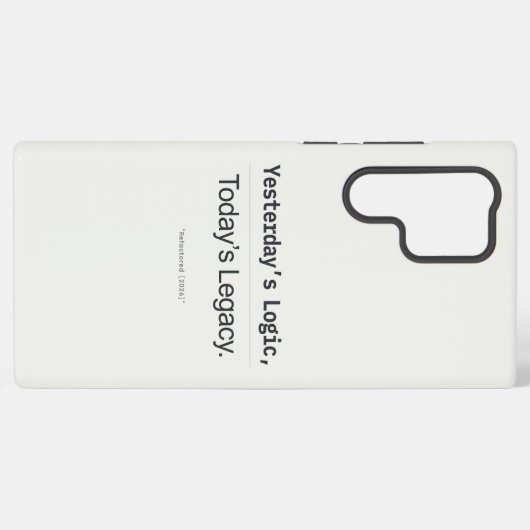 Yesterday's Logic Today's Legacy Programmer Quote Samsung Galaxy Hülle (Rückseite (Horizontal))