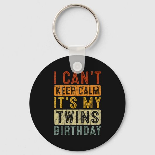 Yeswear I Can't Keep Calm It's My Twins Birthday C Schlüsselanhänger (Vorderseite)
