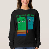 Yet To Read vs New Book – Funny Book Lover Sweatshirt (Vorderseite)