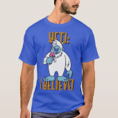 YETI: ICH GLAUBE T-Shirt (Vorderseite)