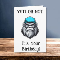 Yeti oder nicht, es ist dein Geburtstag