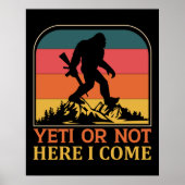 Yeti oder nicht hier komme ich poster (Vorne)