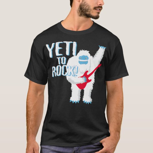 YETI to ROCK T-Shirt Funny ready to Rock Roll Part (Vorderseite)