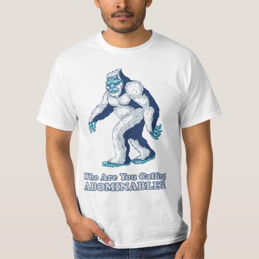 Yeti: Wer Sie nennend abscheulich? sind! T-Shirt (Vorderseite)