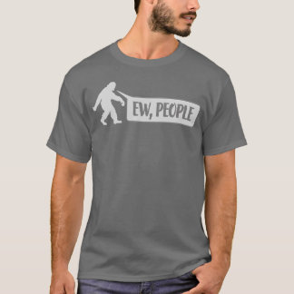 Yeti-Zitat ew Leute Geschenk T-Shirt