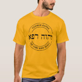 YHWH Yahweh Rapha Der Herr, der Hebräisch heilt T-Shirt (Vorderseite)