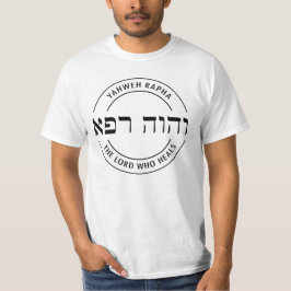 YHWH Yahweh Rapha Der Herr, der Hebräisch heilt T-Shirt
