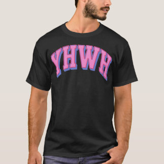 Yhwwi Christlich Jesus Glaube Inspiration für Frau T-Shirt