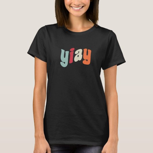 YIAY Funny Meme Yesterday I Asked You Acronym Abbr T-Shirt (Vorderseite)