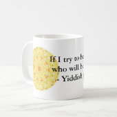 Yiddish Sprichwort Kaffeetasse (Vorderseite Links)