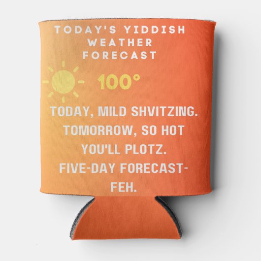 Yiddish Weather Forecast  Dosenkühler (Vorderseite)
