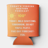 Yiddish Weather Forecast Dosenkühler (Rückseite)